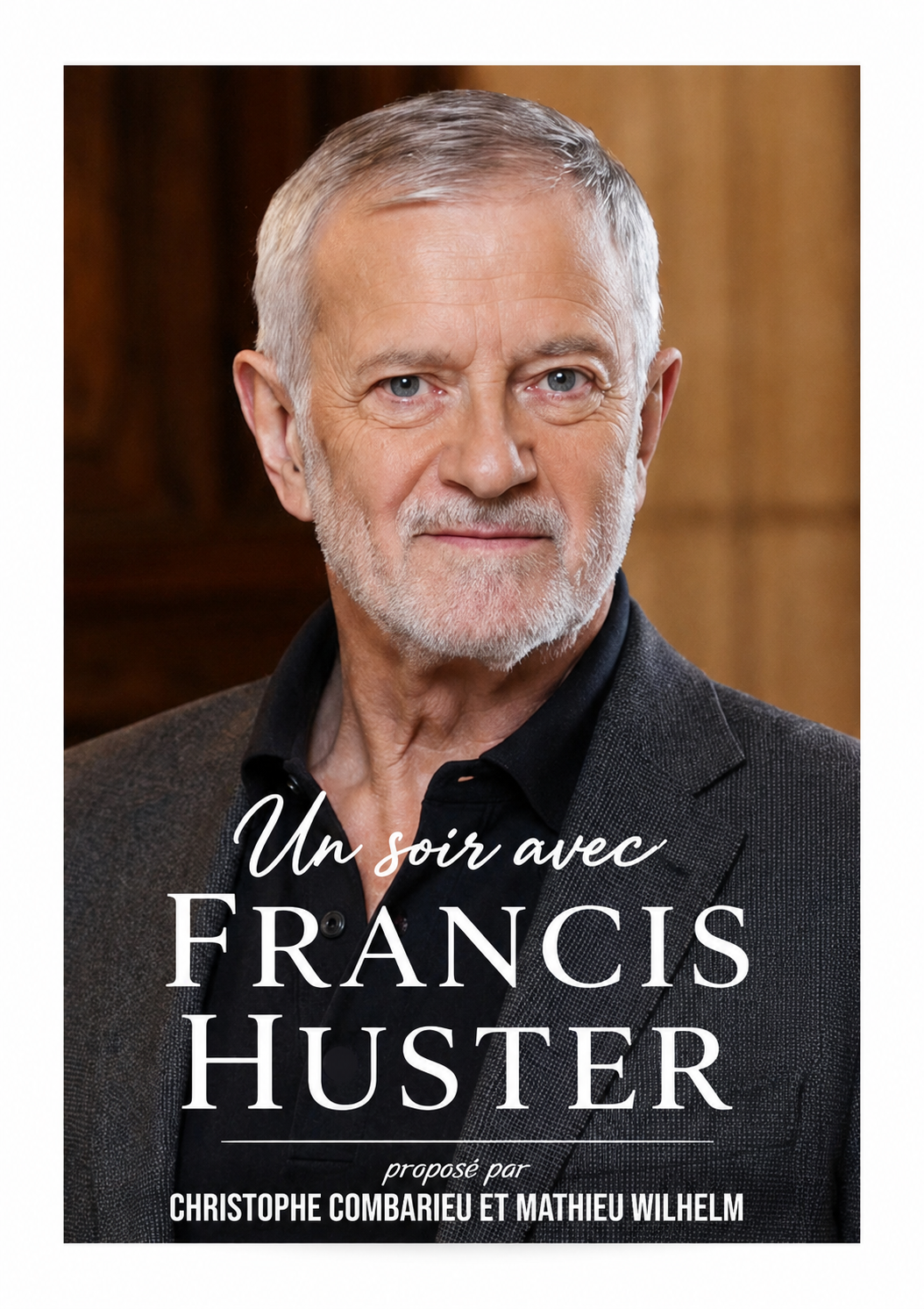 Affiche UN SOIR AVEC FRANCIS HUSTER